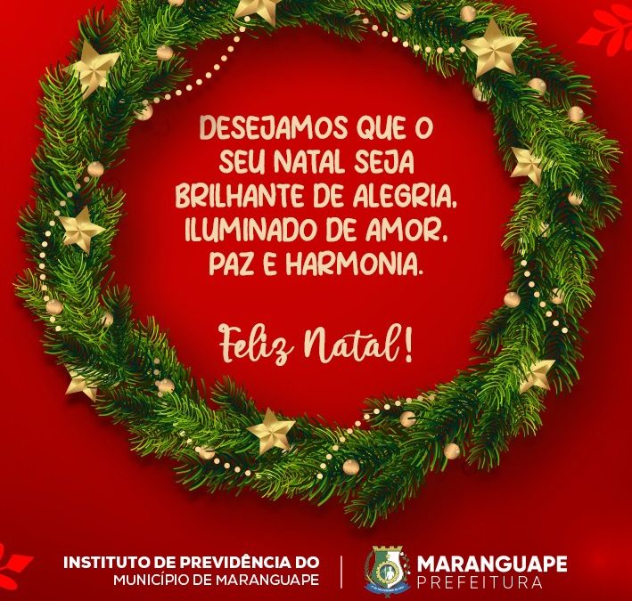 O Instituto de Previdência do Município de Maranguape deseja a todos um Feliz Natal e um Ano Novo abençoado!