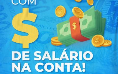 Compromisso com o Servidor: Salário na Conta!